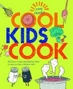 Cool kids cook / Jenny Chandler.