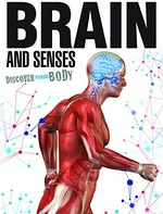 Brain and senses / by Jen Green.