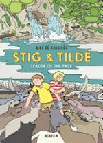 Stig & Tilde. Max de Radiguès ; translation by Marie Bédrune. 2, Leader of the pack /