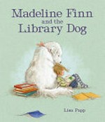 Madeline Finn and the library dog / Lisa Papp.