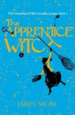 The apprentice witch / James Nicol.