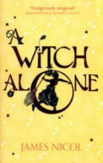 A witch alone / James Nicol.