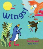 Wings! / Paul Stewart ; illustrated by Jane Porter.
