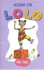 Hooray for Lolo / written and illustrated by Niki Daly.