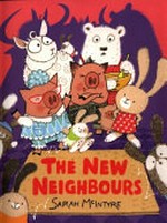 The new neighbours / Sarah McIntyre.