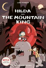 Hilda and the mountain king: Luke Pearson.