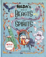Hilda's book of beasts and spirits / Emily Hibbs ; illustrations by Jason Chan P.L and Sapo Lendario.