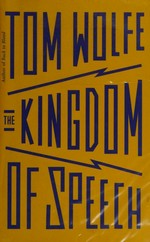 The kingdom of speech / Tom Wolfe.