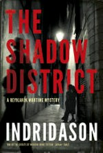 The shadow district / Arnaldur Indriðason ; translated from the Icelandic by Victoria Cribb.