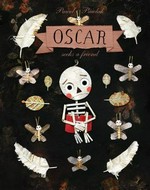 Oscar seeks a friend / Paweł Pawlak ; translated by Antonia Lloyd-Jones.