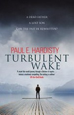 Turbulent wake / Paul E. Hardisty.