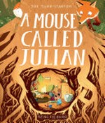 A mouse called Julian / Joe Todd-Stanton.