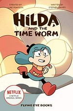 Hilda and the time worm / written by Stephen Davies ; illustrated by Victoria Evans.