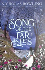 Song of the far isles / Nicholas Bowling.