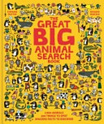 The great big animal search book / Stéphane Frattini, Édouard Manceau ; translation by Nicola Burgoyne.