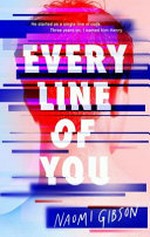 Every line of you / Naomi Gibson.