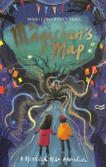 The magician's map / Mikki Lish & Kelly Ngai.