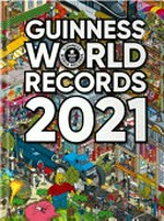 Guinness world records 2021 / editor, Ben Hollingum.