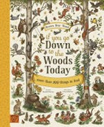 If you go down to the woods today / poems by Rachel Piercey ; illustrated by Freya Hartas.