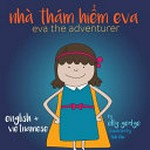 Nhà thám hiểm Eva = Eva the adventurer / by Elly Gedye ; translated by Anh Chu.