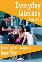 Everyday literacy. by Anne Vize. Book 2 /