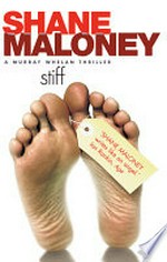 Stiff : a Murray Whelan thriller / Shane Maloney.