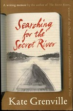 Searching for the Secret river / Kate Grenville.