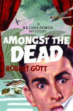 Amongst the dead / Robert Gott.