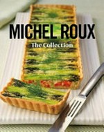 Michel Roux : the collection / photography by Martin Brigdale.