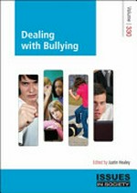 Dealing with bullying / edited by Justin Healey.