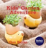 Kids' garden adventure / Don Burke.