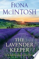 The lavender keeper / Fiona McIntosh.