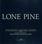 Lone Pine / Susie Brown & Margaret Warner ; illustrated by Sebastian Ciaffaglione.