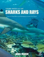 Young Reed A-Z of sharks and rays / Nigel Marsh.