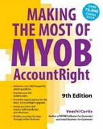 Making the most of MYOB AccountRight / Veechi Curtis.