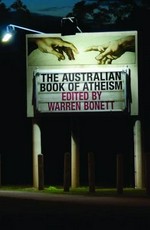 The Australian book of atheism / edited by Warren Bonett.