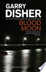 Blood moon / Garry Disher.