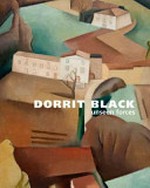 Dorrit Black : unseen forces / Tracey Lock-Weir.