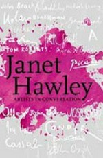 Artists in conversation / Janet Hawley.