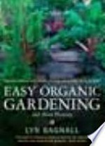 Easy organic gardening: and moon planting / Lyn Bagnall.