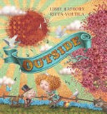 Outside / by Libby Hathorn ; illustrated by Ritva Voutila.