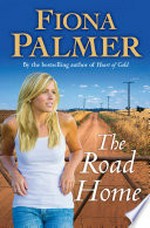 The road home / Fiona Palmer.