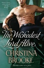 The wickedest lord alive / Christina Brooke.