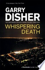 Whispering death / Garry Disher.