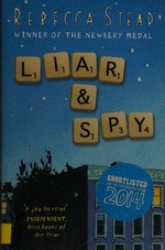 Liar & spy / Rebecca Stead.