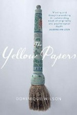 The yellow papers / Dominique Wilson.