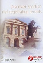 Discover Scottish civil registration records / Chris Paton.
