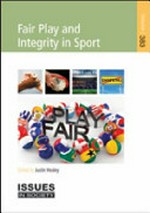Fair play and integrity in sport / edited by Justin Healey.