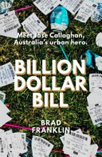 Billion Dollar Bill / Bradley Franklin.