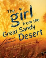 The girl from the Great Sandy Desert / Jukuna Mona Chuguna and Pat Lowe ; illustrated by Mervyn Street.